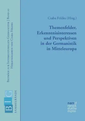 Földes |  Themenfelder, Erkenntnisinteressen und Perspektiven in der Germanistik in Mitteleuropa | Buch |  Sack Fachmedien