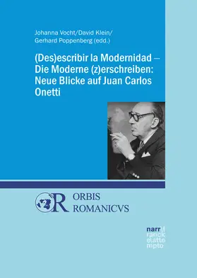 Vocht / Klein / Poppenberg |  (Des)escribir la Modernidad - Die Moderne (z)erschreiben: Neue Blicke auf Juan Carlos Onetti | Buch |  Sack Fachmedien