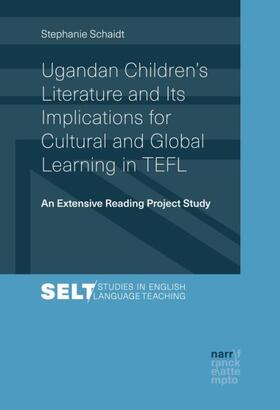 Schaidt |  Ugandan Children's Literature and Its Implications for Cultural and Global Learning in TEFL | Buch |  Sack Fachmedien