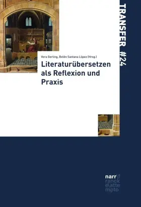 Gerling / Santana López |  Literaturübersetzen als Reflexion und Praxis | Buch |  Sack Fachmedien