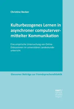 Becker |  Kulturbezogenes Lernen in asynchroner computervermittelter Kommunikation | Buch |  Sack Fachmedien