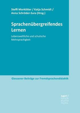 Morkötter / Schmidt / Schröder-Sura |  Sprachenübergreifendes Lernen | Buch |  Sack Fachmedien