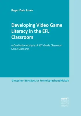 Jones |  Developing Video Game Literacy in the EFL Classroom | Buch |  Sack Fachmedien