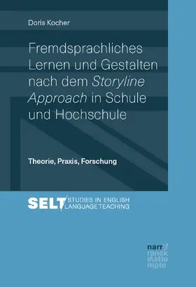 Kocher |  Fremdsprachliches Lernen und Gestalten nach dem Storyline Approach in Schule und Hochschule | Buch |  Sack Fachmedien