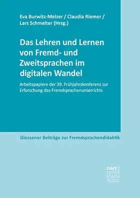 Burwitz-Melzer / Riemer / Schmelter |  Das Lehren und Lernen von Fremd- und Zweitsprachen im digitalen Wandel | Buch |  Sack Fachmedien