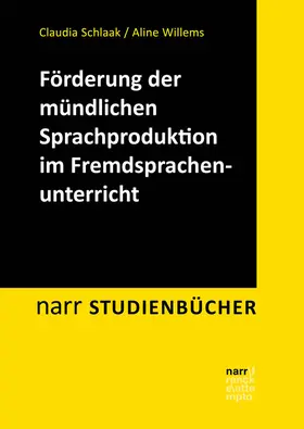 Schlaak / Willems |  Förderung der mündlichen Sprachproduktion im Fremdsprachenunterricht | Buch |  Sack Fachmedien