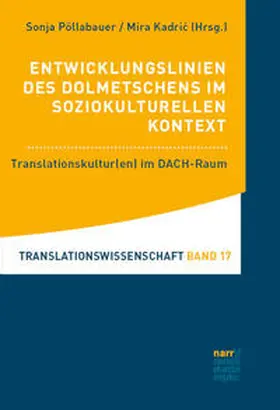 Pöllabauer / Kadric |  Entwicklungslinien des Dolmetschens im soziokulturellen Kontext | Buch |  Sack Fachmedien