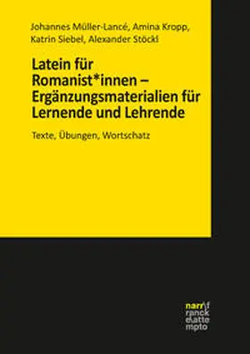 Müller-Lancé / Kropp / Siebel |  Latein für Romanist*innen - Ergänzungsmaterialien für Lernende und Lehrende | Buch |  Sack Fachmedien