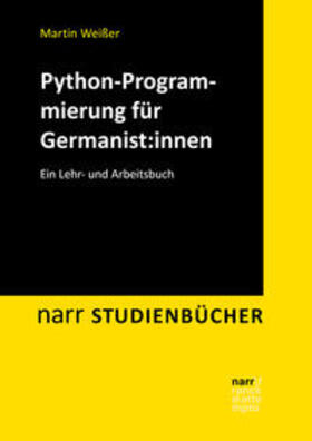 Weißer / Weisser | Python-Programmierung für Germanist:innen | Buch | 978-3-8233-8456-4 | sack.de