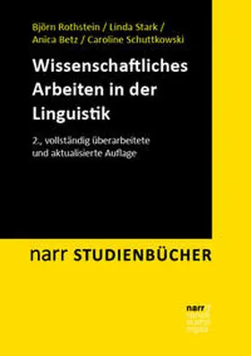 Rothstein / Stark / Betz | Wissenschaftliches Arbeiten in der Linguistik | Buch | 978-3-8233-8483-0 | sack.de