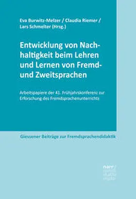 Burwitz-Melzer / Riemer / Schmelter |  Entwicklung von Nachhaltigkeit beim Lehren und Lernen von Fremd- und Zweitsprachen | Buch |  Sack Fachmedien