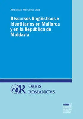 Moranta Mas |  Discursos lingüísticos e identitarios en Mallorca y en la República de Moldavia | Buch |  Sack Fachmedien