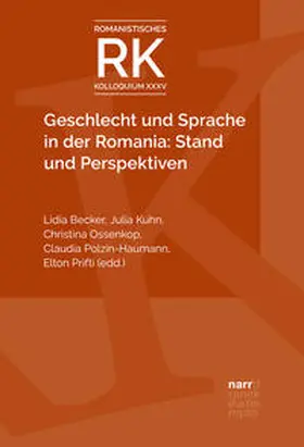 Becker / Kuhn / Ossenkop |  Geschlecht und Sprache in der Romania: Stand und Perspektiven | Buch |  Sack Fachmedien