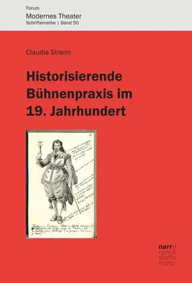 Streim |  Historisierende Bühnenpraxis im 19. Jahrhundert | eBook | Sack Fachmedien