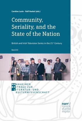 Lusin / Haekel |  Community, Seriality, and the State of the Nation: British and Irish Television Series in the 21st Century | eBook | Sack Fachmedien