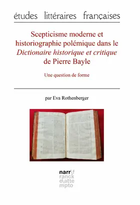 Rothenberger |  Scepticisme moderne et historiographie polémique dans le Dictionnaire historique et critique de Pierre Bayle | eBook | Sack Fachmedien