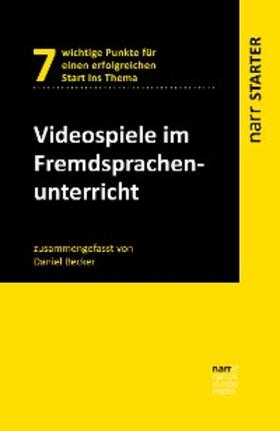 Becker |  Videospiele im Fremdsprachenunterricht | eBook | Sack Fachmedien