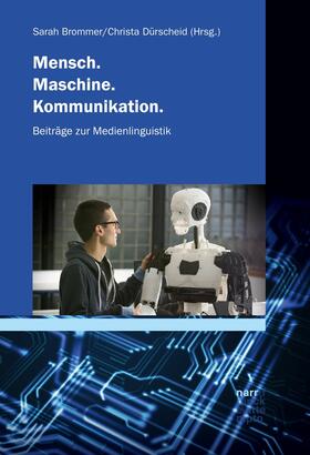 Brommer / Dürscheid | Mensch. Maschine. Kommunikation. | E-Book | sack.de