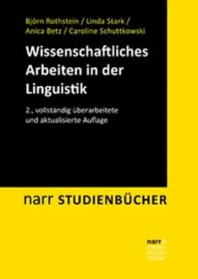 Rothstein / Stark / Betz |  Wissenschaftliches Arbeiten in der Linguistik | eBook | Sack Fachmedien