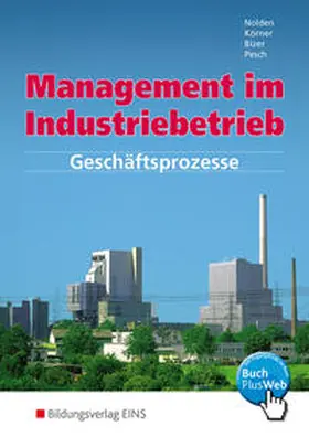 Nolden / Körner / Bizer |  Management im Industriebetrieb | Buch |  Sack Fachmedien