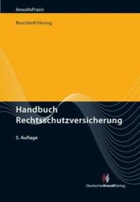 Buschbell / Hering |  Handbuch Rechtsschutzversicherung | Buch |  Sack Fachmedien