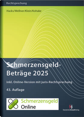 Wellner / Hacks / Klein |  SchmerzensgeldBeträge 2025 (Buch mit Online-Zugang) | Buch |  Sack Fachmedien