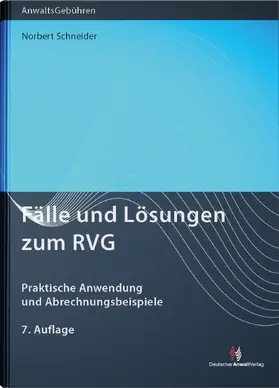 Schneider |  Fälle und Lösungen zum RVG | Buch |  Sack Fachmedien