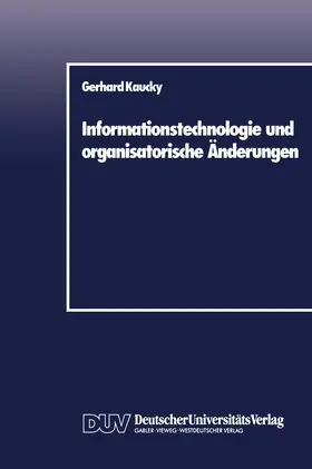 Kaucky |  Informationstechnologie und organisatorische Änderungen | Buch |  Sack Fachmedien