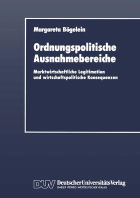 Bögelein |  Ordnungspolitische Ausnahmebereiche | Buch |  Sack Fachmedien