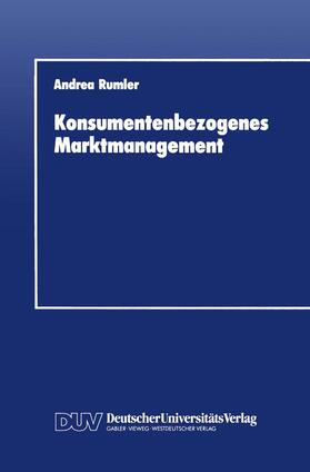 Rumler |  Konsumentenbezogenes Marktmanagement | Buch |  Sack Fachmedien