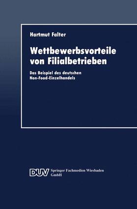 Falter |  Wettbewerbsvorteile von Filialbetrieben | Buch |  Sack Fachmedien