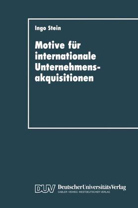 Stein |  Motive für internationale Unternehmensakquisitionen | Buch |  Sack Fachmedien