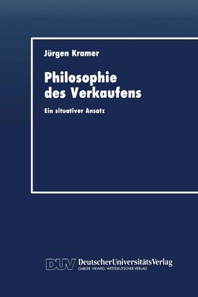 Kramer |  Philosophie des Verkaufens | Buch |  Sack Fachmedien
