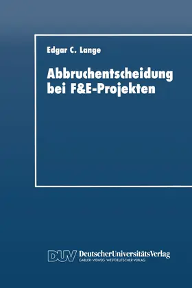 Lange |  Abbruchentscheidung bei F&E-Projekten | Buch |  Sack Fachmedien