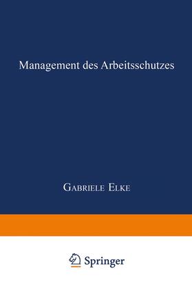 Elke |  Management des Arbeitsschutzes | Buch |  Sack Fachmedien