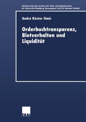 Küster-Simic |  Orderbuchtransparenz, Bietverhalten und Liquidität | Buch |  Sack Fachmedien