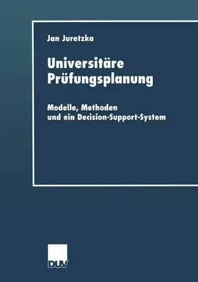 Juretzka |  Universitäre Prüfungsplanung | Buch |  Sack Fachmedien