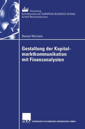 Wichels |  Gestaltung der Kapitalmarktkommunikation mit Finanzanalysten | Buch |  Sack Fachmedien