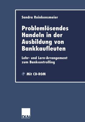 Reinkensmeier |  Reinkensmeier, S: Problemlösendes Handeln in der Ausbildung | Buch |  Sack Fachmedien