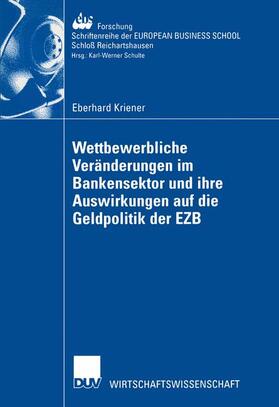 Kriener |  Wettbewerbliche Veränderungen im Bankensektor und ihre Auswirkungen auf die Geldpolitik der EZB | Buch |  Sack Fachmedien