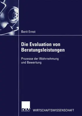 Ernst |  Die Evaluation von Beratungsleistungen | Buch |  Sack Fachmedien