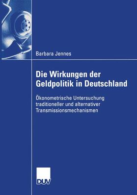 Jennes |  Die Wirkungen der Geldpolitik in Deutschland | Buch |  Sack Fachmedien