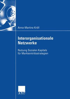 Kröll |  Kröll, A: Interorganisationale Netzwerke | Buch |  Sack Fachmedien
