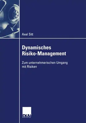 Sitt |  Dynamisches Risiko-Management | Buch |  Sack Fachmedien