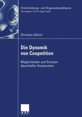 Ullrich |  Die Dynamik von Coopetition | Buch |  Sack Fachmedien