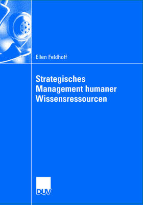 Feldhoff |  Strategisches Management humaner Wissensressourcen | Buch |  Sack Fachmedien