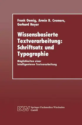 Oemig / Heyer / Cremers |  Wissensbasierte Textverarbeitung: Schriftsatz und Typographie | Buch |  Sack Fachmedien