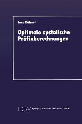 Kühnel |  Optimale systolische Präfixberechnungen | Buch |  Sack Fachmedien