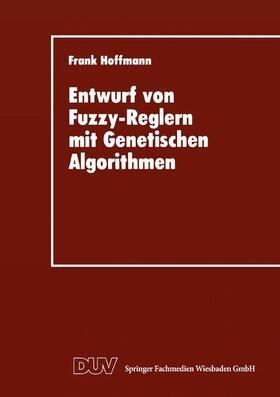  Entwurf von Fuzzy-Reglern mit Genetischen Algorithmen | Buch |  Sack Fachmedien