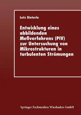  Entwicklung eines abbildenden Meßverfahrens (PIV) zur Untersuchung von Mikrostrukturen in turbulenten Strömungen | Buch |  Sack Fachmedien